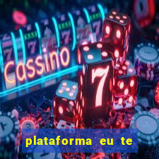 plataforma eu te amo pg